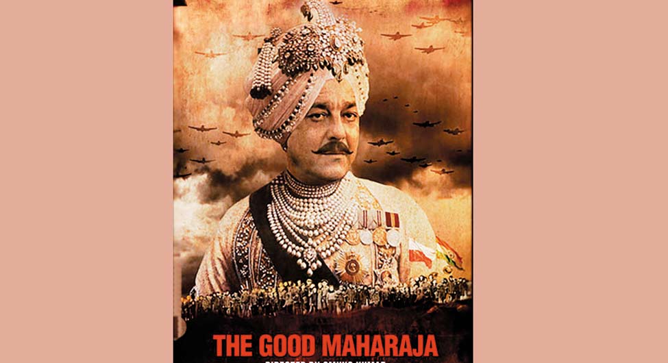 द गुड महाराजाः नवानगर के शासक महाराज जाम साहब दिग्विजय सिंहजी रंजीत सिंहजी पर आधारित फिल्म। उन्होंने द्वितीय विश्व युद्ध के समय सैकड़ों पोलिस बच्चों को शरण दी थी